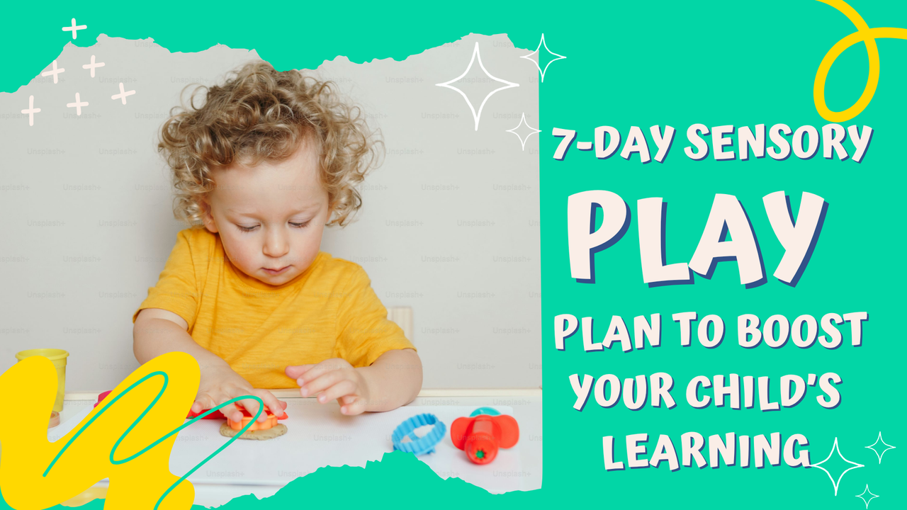 Sensory Play for Kids: Boost Brain Development in Just 7 Days (Free Plan Included)